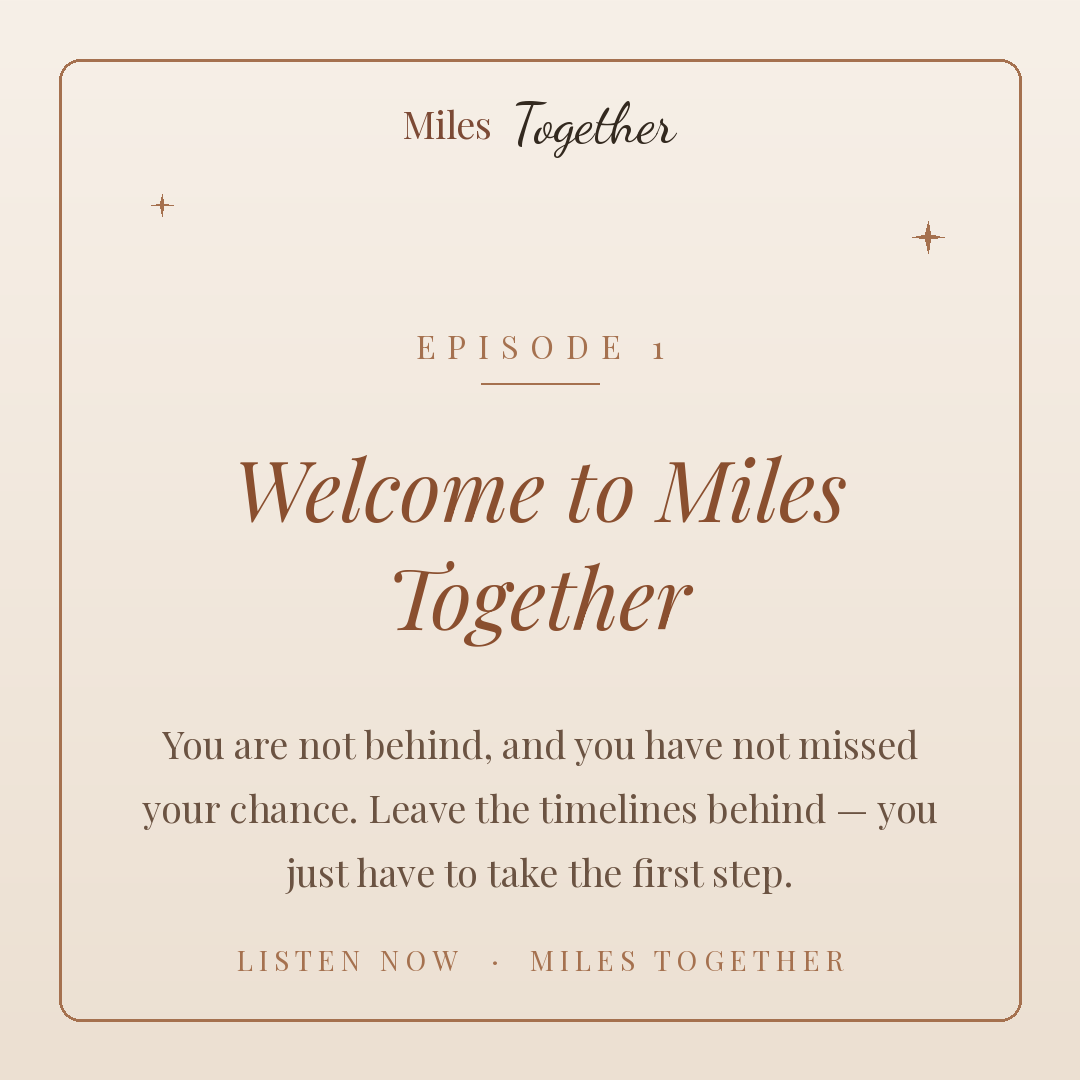 Episode 1: Welcome to Miles Together